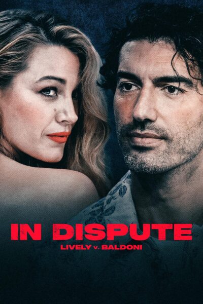 Plakat filmu lub serialu „In Dispute: Lively v. Baldoni”. Po lewej stronie kobieta z długimi blond włosami i czerwonymi ustami patrzy z lekkim uśmiechem przez ramię. Po prawej stronie mężczyzna o ciemnych włosach i kilkudniowym zaroście spogląda poważnie w stronę kobiety. Oboje ukazani na ciemnym tle. Na dole wytłuszczony czerwony napis: „IN DISPUTE”, a pod nim mniejszymi literami: „LIVELY v. BALDONI”.