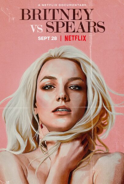 Plakat dokumentu Netflix „Britney vs Spears”. Na różowym tle widnieje malarska ilustracja Britney Spears z długimi blond włosami. Artystyczny portret ukazuje ją z poważnym wyrazem twarzy i ręką uniesioną pod brodą, z włosami oplecionymi wokół palców. Na górze widoczny tytuł dokumentu w dużych literach: „BRITNEY VS SPEARS”, oraz data premiery – „SEPT 28 | NETFLIX”.