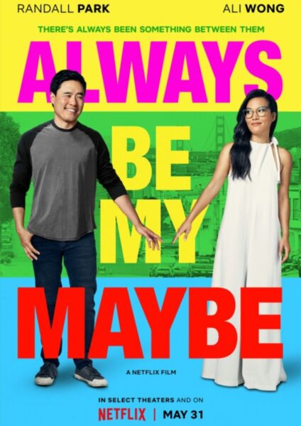 Plakat filmu: „Chyba na pewno ty” (ang. Always Be My Maybe, 2019).